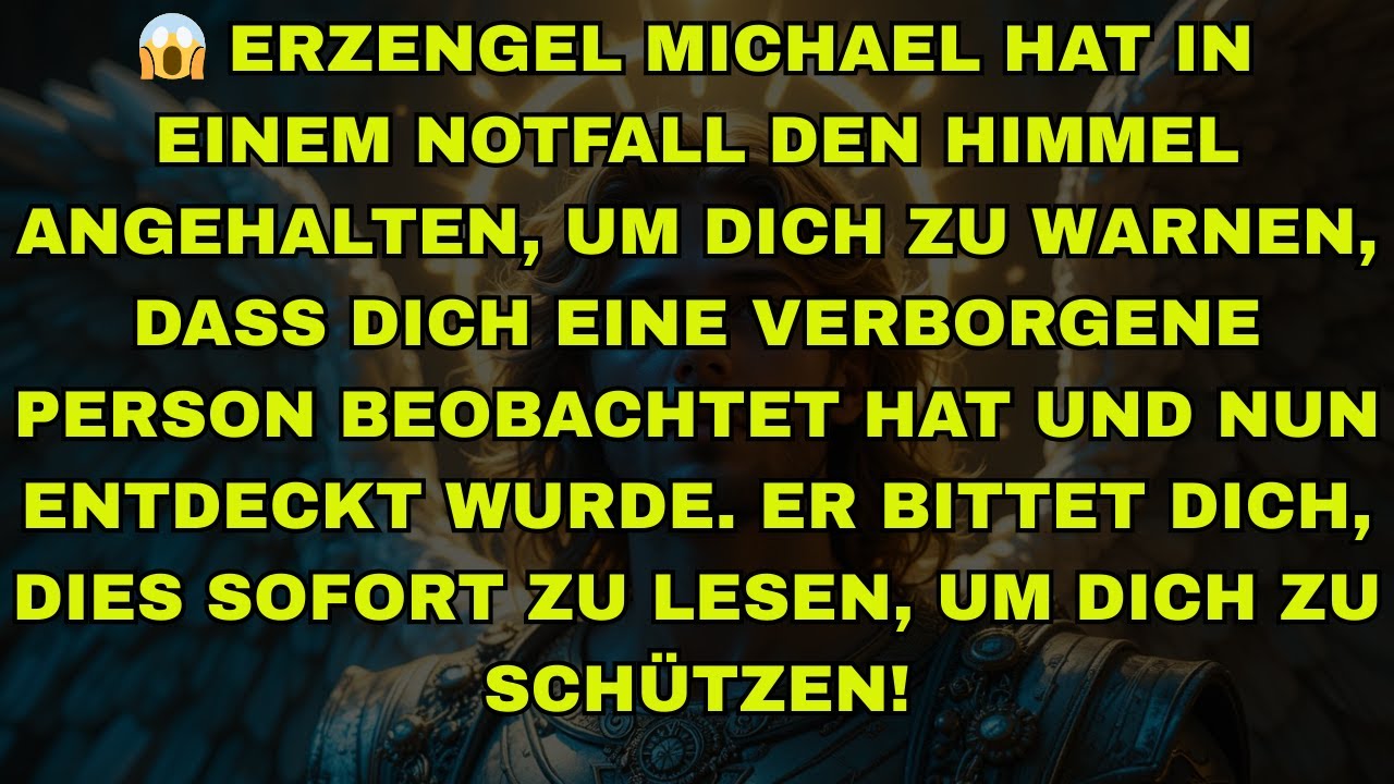😱 ERZENGEL MICHAEL HAT IN EINEM NOTFALL DEN HIMMEL ANGEHALTEN, UM DICH ZU WARNEN, DASS DICH EINE VER