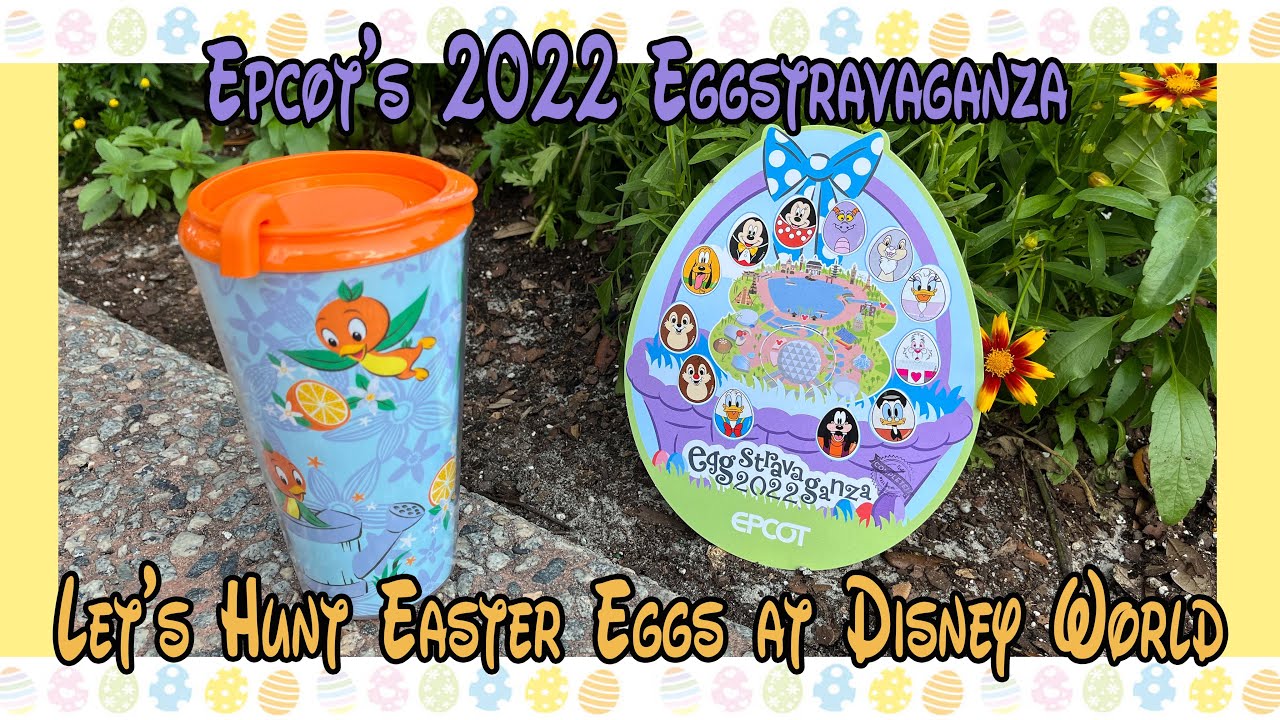 Epcot's 2022 Eggstravaganza | Easter Egg Hunt at Disney World | Let's Hunt Easter Eggs!