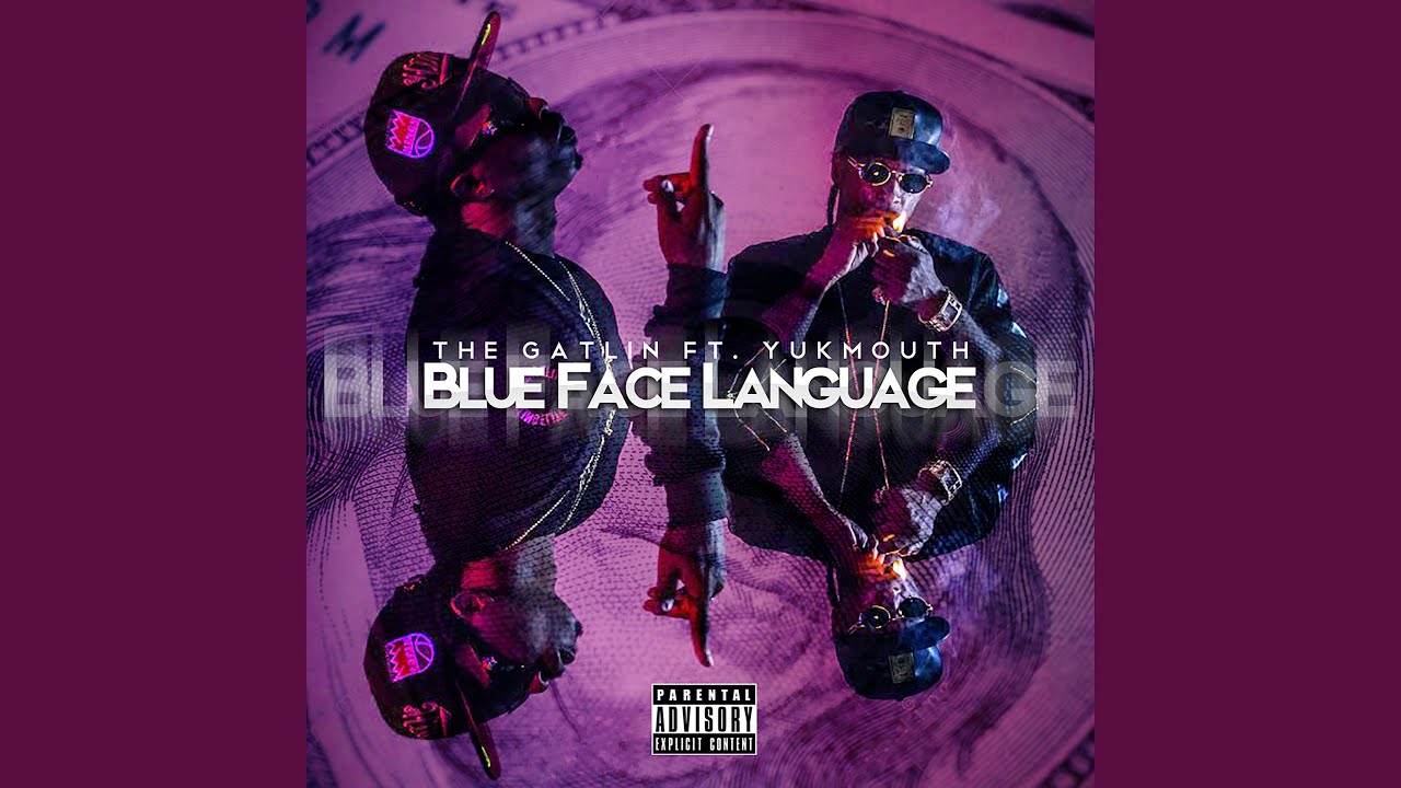 Blue Face Language (feat. Yukmouth)