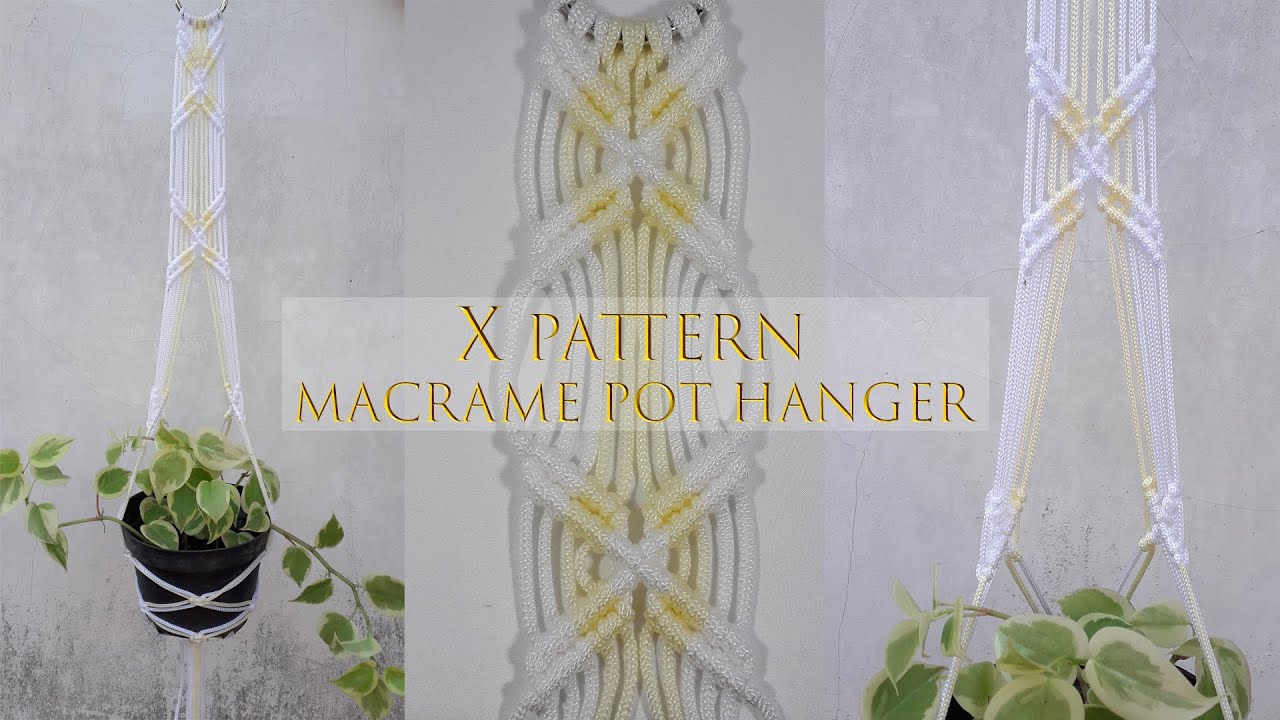 SIMPLE X PATTERN MACRAME PLANT HANGER | GANTUNGAN POT MACRAME HURUF X
