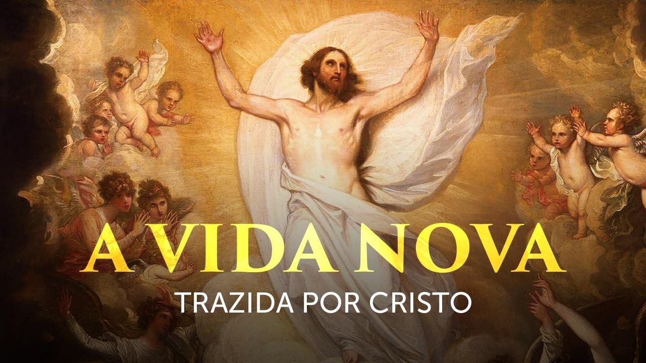 Prega&ccedil;&atilde;o Seleta | A Vida Nova trazida pelo Ressuscitado