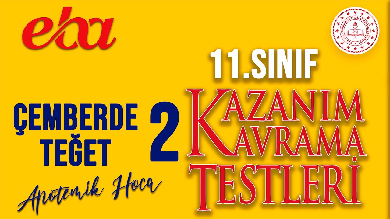 11.SINIF EBA KAZANIM KAVRAMA TESTİ (ÇEMBERDE TEĞET-2)