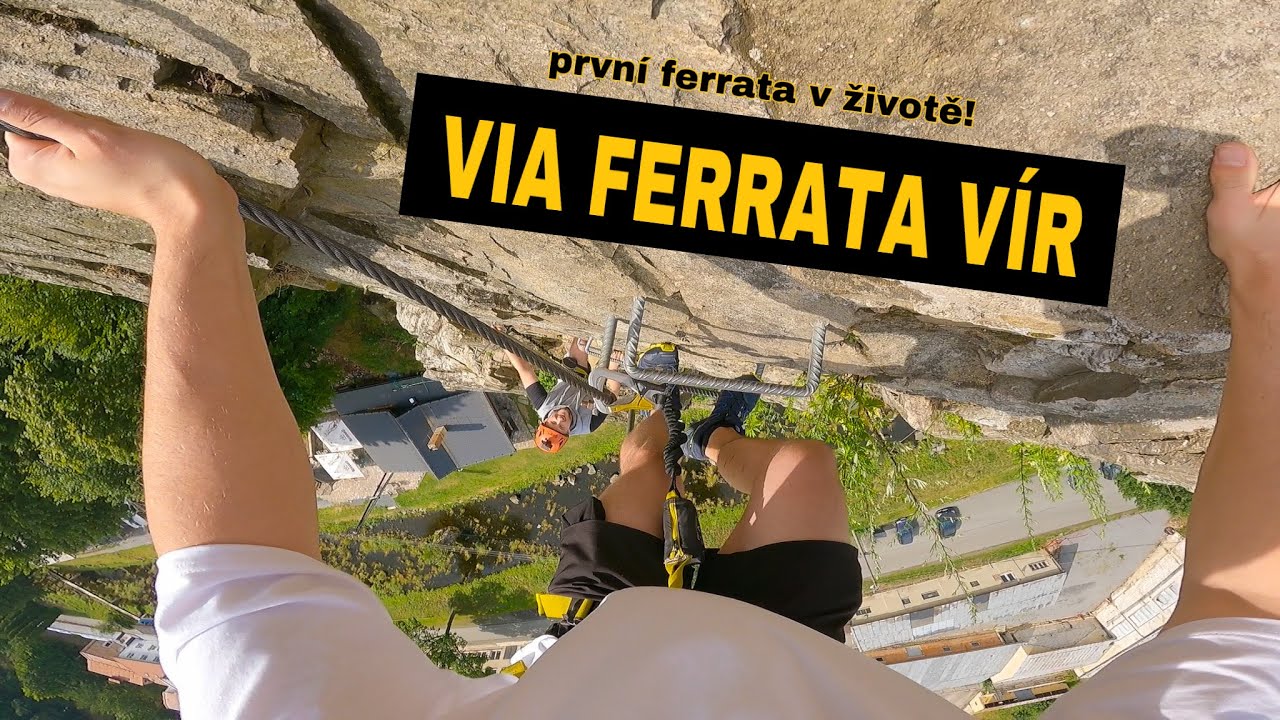 Moje poprvé nad přehradou | VIA FERRATA VÍR | FULL HIKE