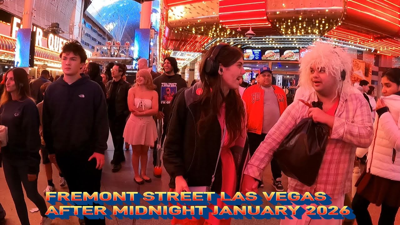 FREMONT STREET LAS VEGAS AFTER MIDNIGHT JANUARY 2026