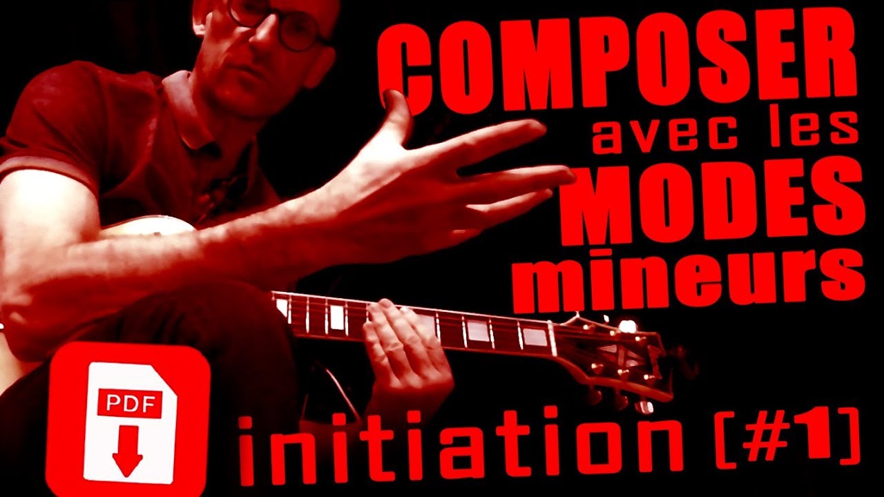COMPOSER AVEC LES MODES MINEURS #1 [+PDF]
