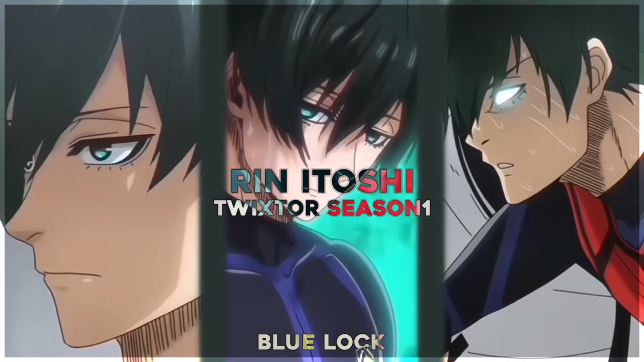 Rin Itoshi - Free Twixtor clips | blue lock • season 1 all scenes