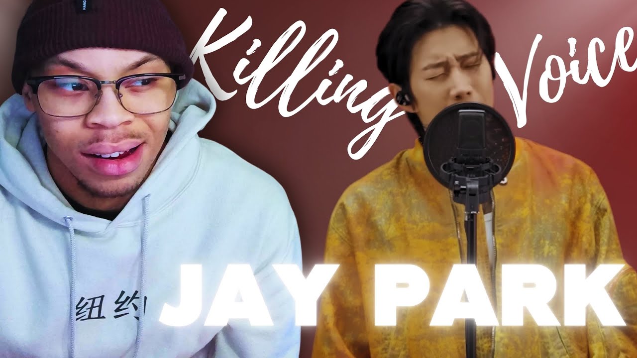 Jay Park (Killing Voice Reaction)