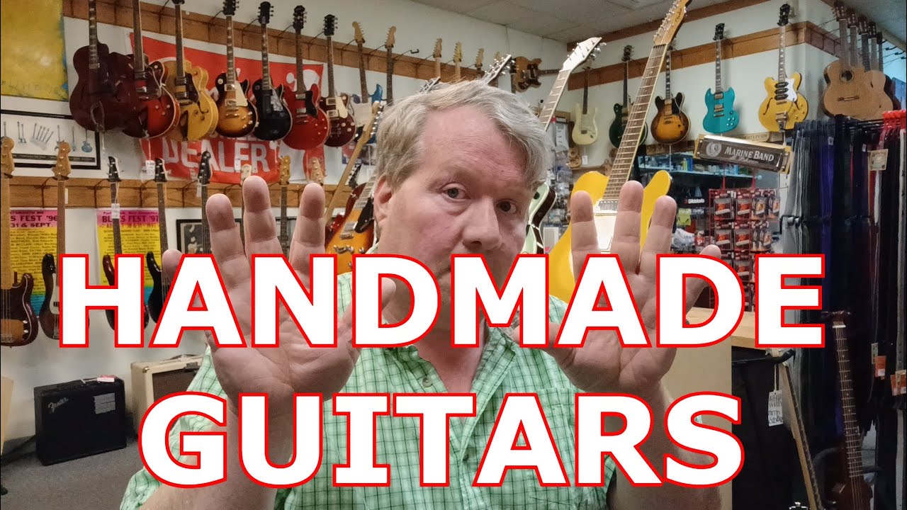Handmade Guitars - The Pros and Cons