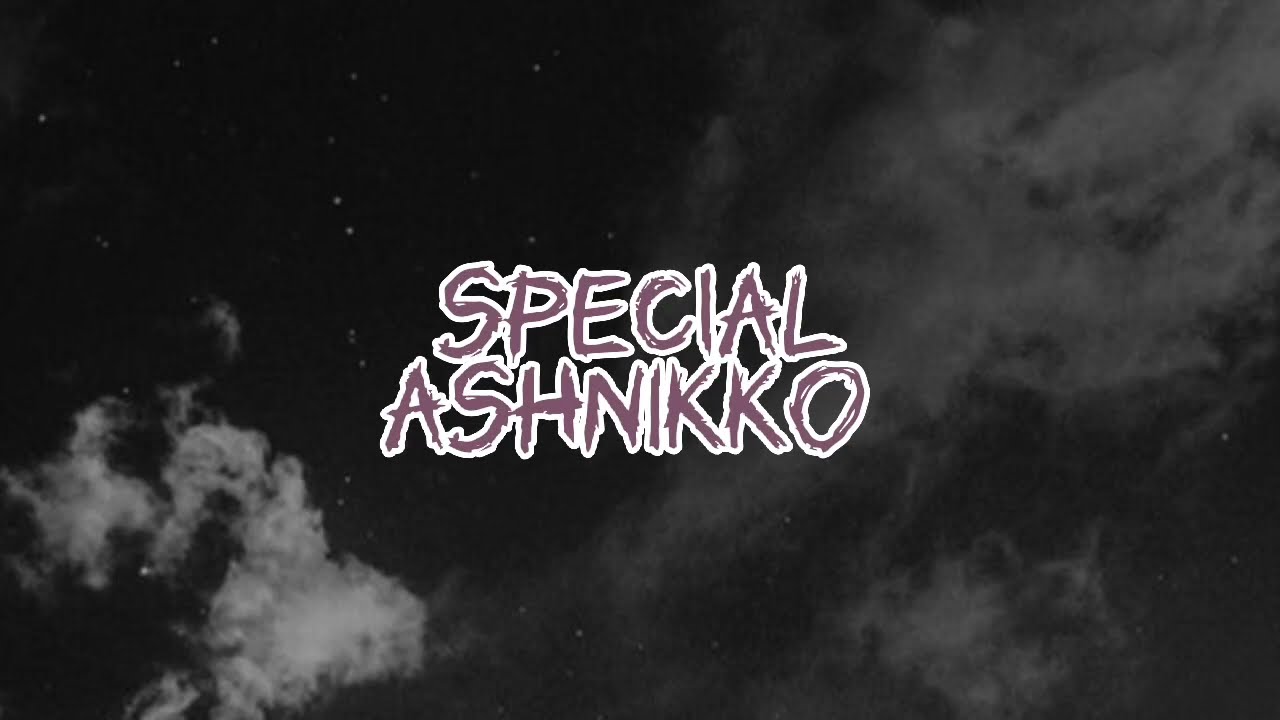 special ashnikko (lyrics)