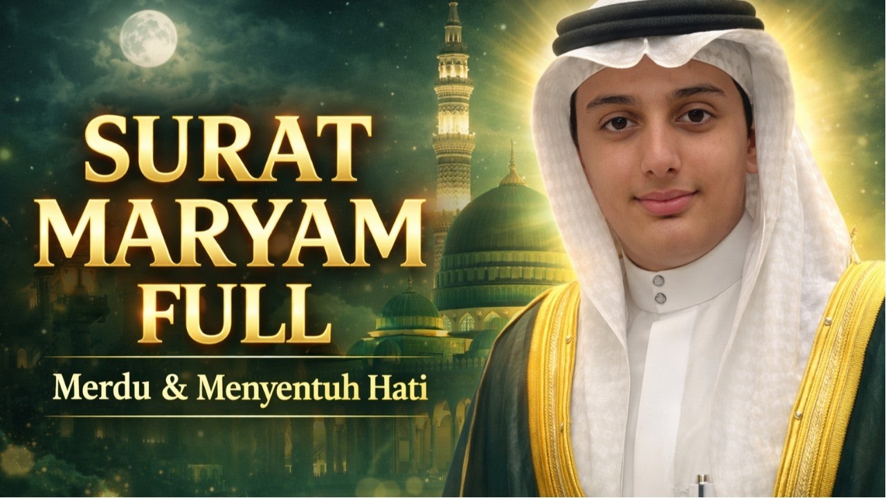 Surat Maryam Lengkap – Tilawah Merdu Ali Abdul Salam | Bikin Hati Tenang