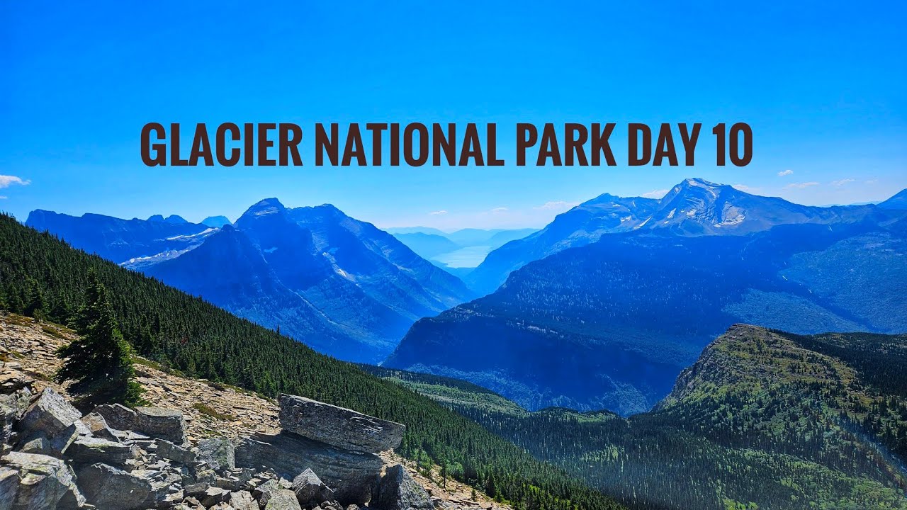 Backpacking in Glacier National Park Day 10