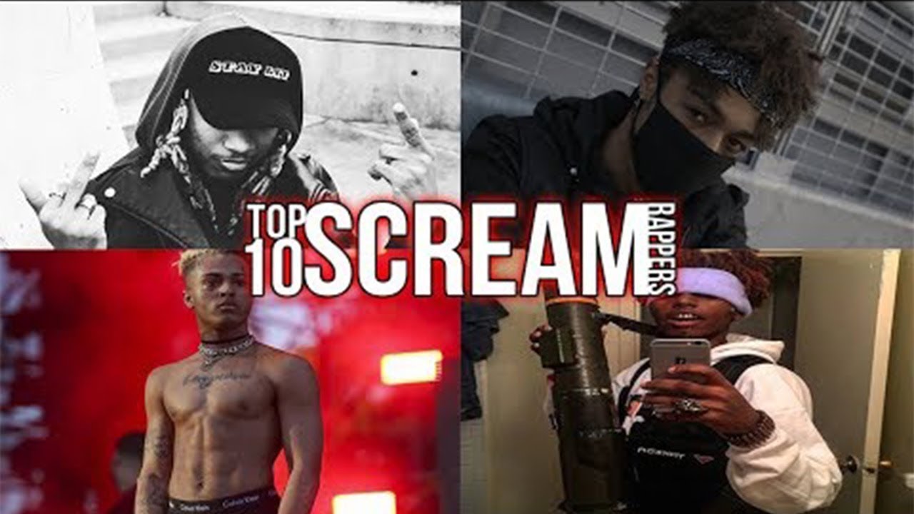 TOP 10 SCREAM RAPPERS PART 1 [XXXTENTACION, SCARLXRD & MORE]