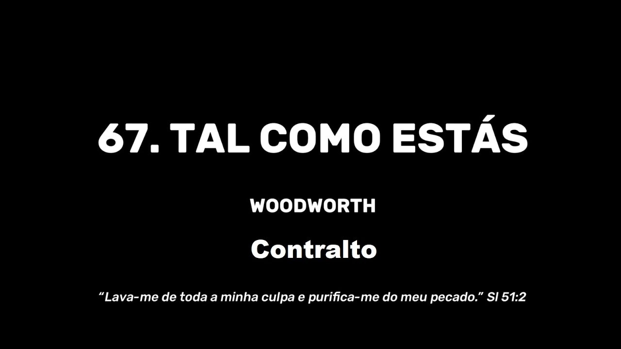 67. Tal como estás - Contralto