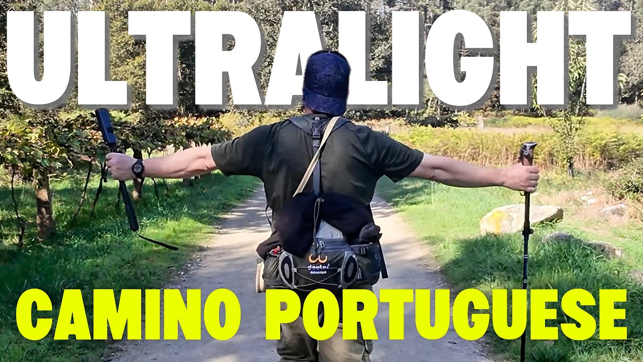 Camino Portuguese - lightest pack yet