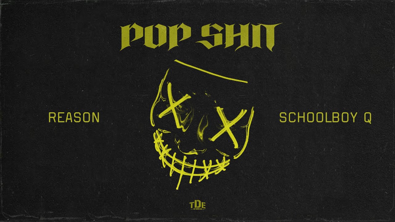 REASON - Pop Shit ft. ScHoolboy Q (Audio)