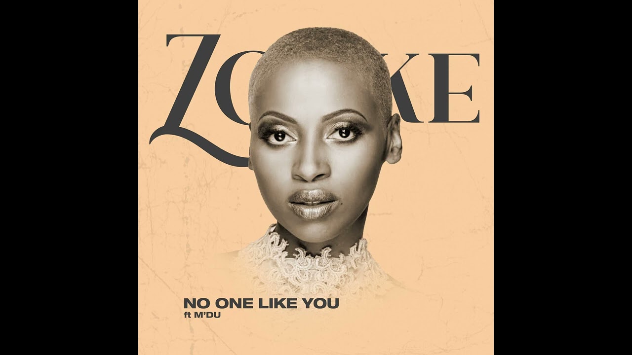 Zonke ft M'du Masilela - No one like you