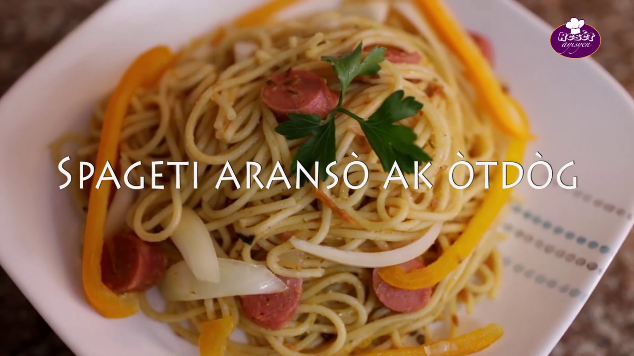 Spageti aransò ak òtdòg - Resèt ayisyen by #ChefGaspard