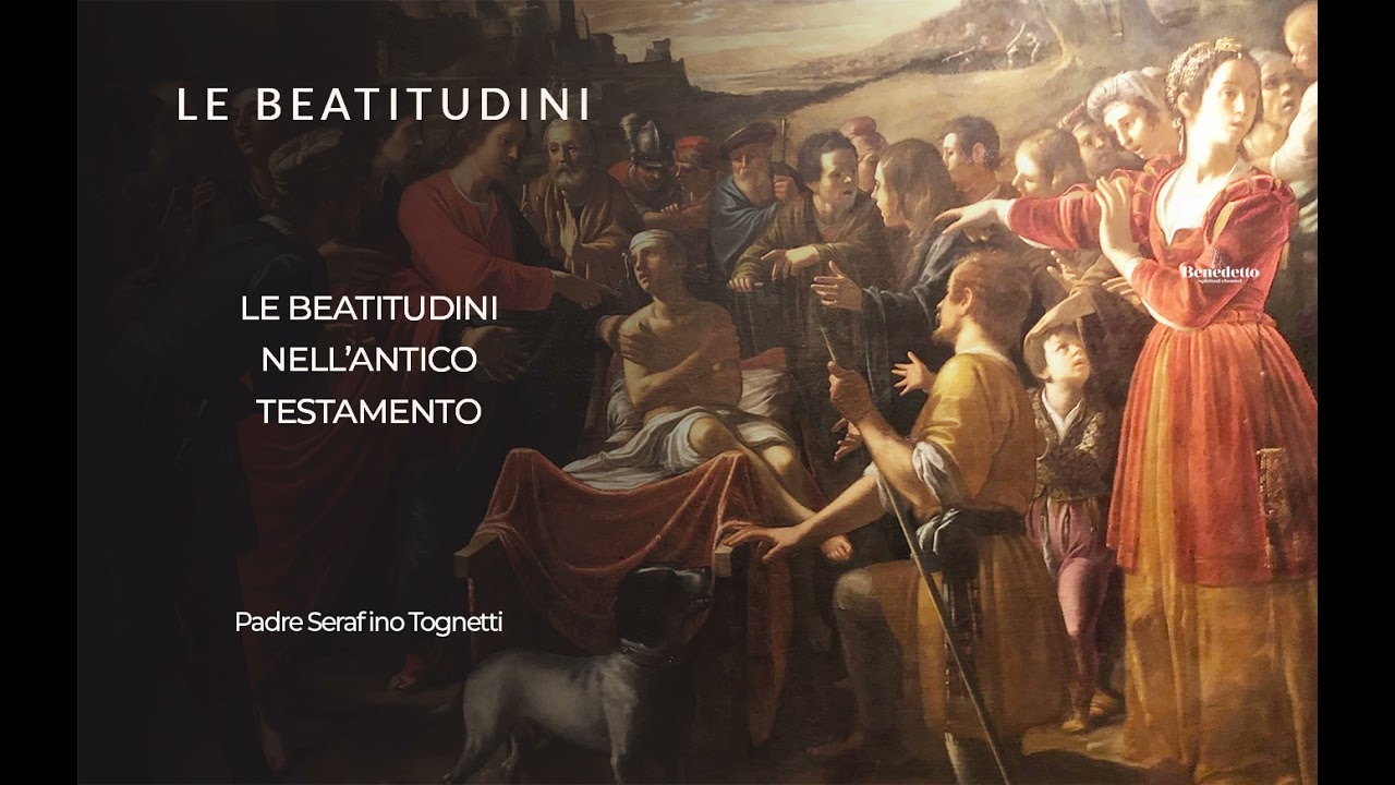 LE BEATITUDINI NELL'ANTICO TESTAMENTO