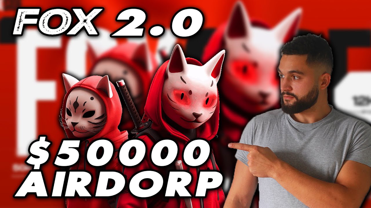 FOX 2.0 - BIG AIRDROP $50 000 - JOIN IN FIRST! LIMITED TIME OFFER! CHECK THIS OUT!