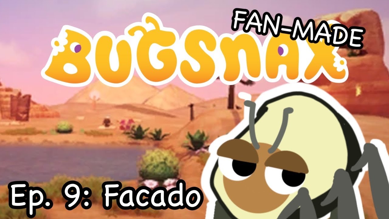 Fan-Made Bugsnax: Episode 9 - Facado