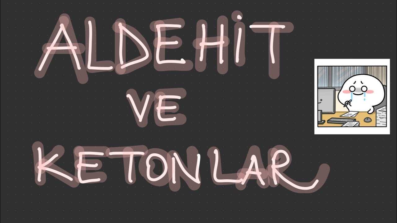ALDEHİT VE KETONLAR
