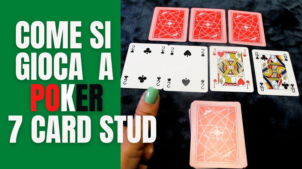 Come si gioca a POKER SEVEN CARD STUD &spades;&hearts;&diams;&clubs;.Tutorial completo