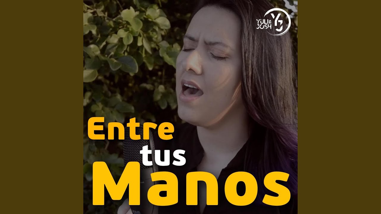Entre tus manos