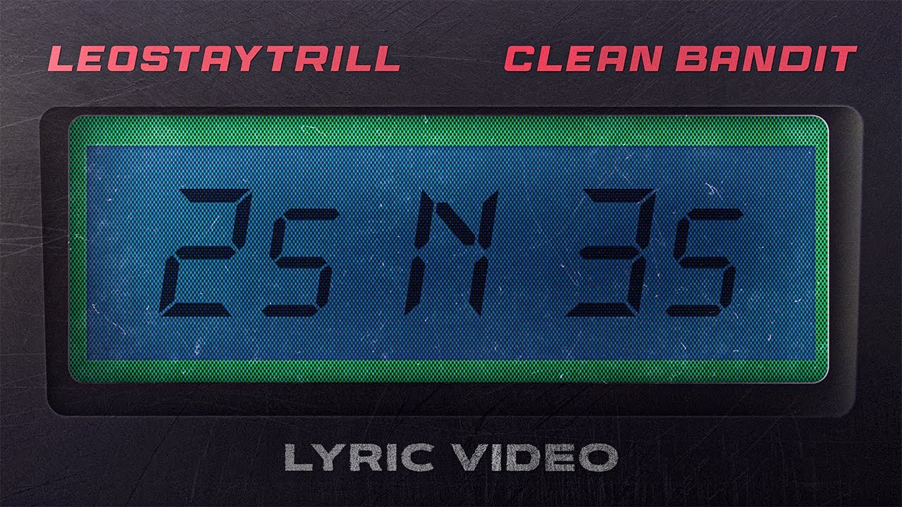 LeoStayTrill, Clean Bandit  - 2s N 3s (Lyric Video)