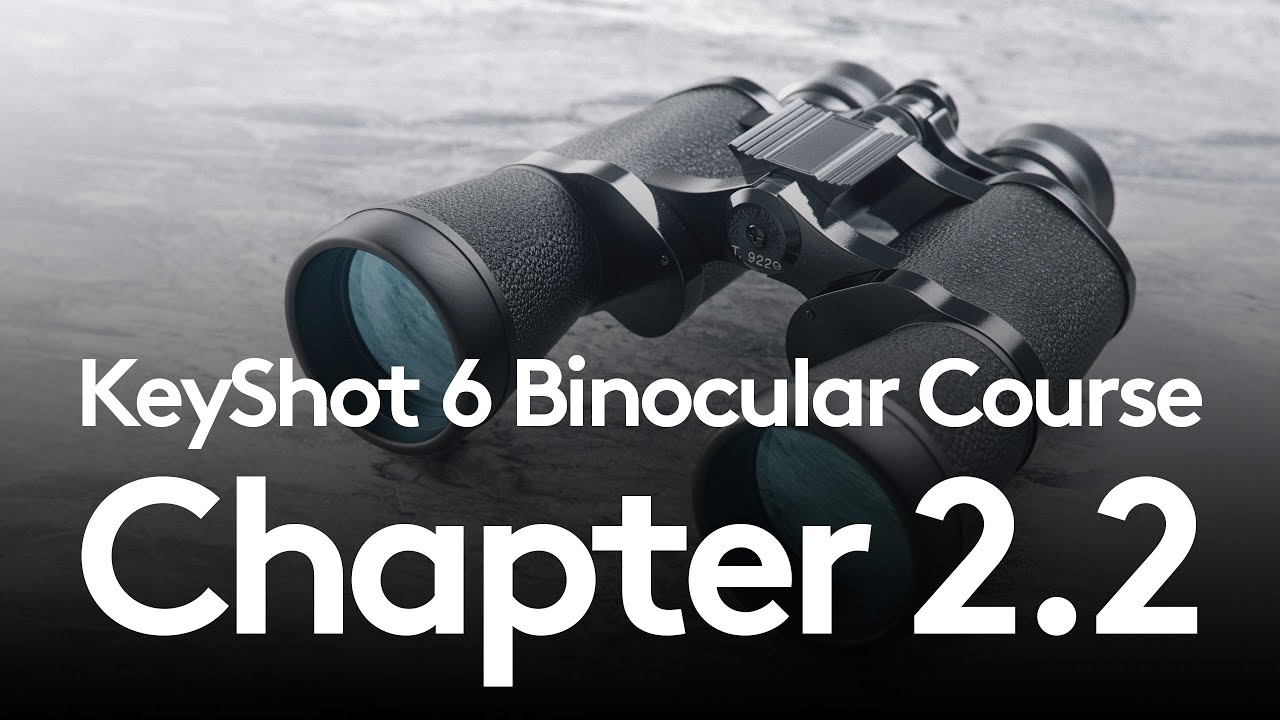 KeyShot 6 Binocular Course / Chapter 2.2 / Lenses