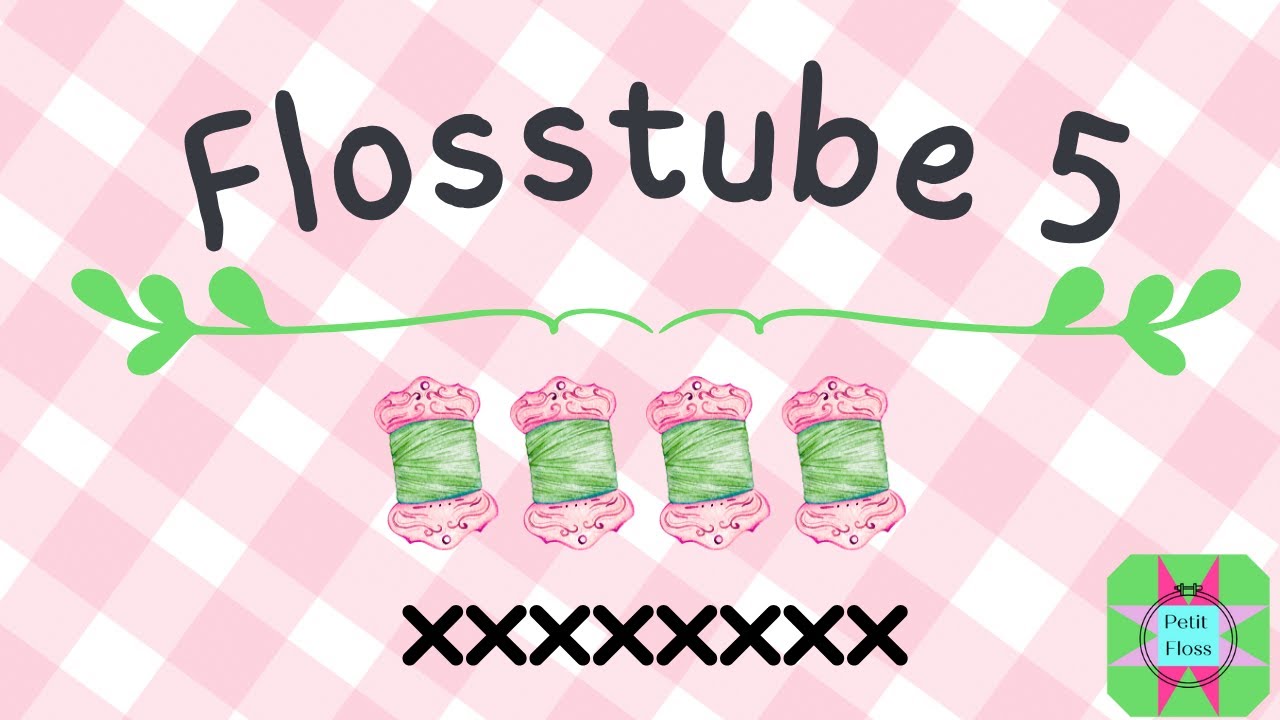 Flosstube 5 - points de croix : 2 FFO et autres ouvrages !