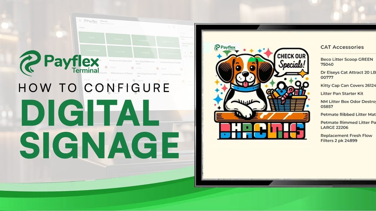 How to Customize & Configure Digital Signage with Payflex POS