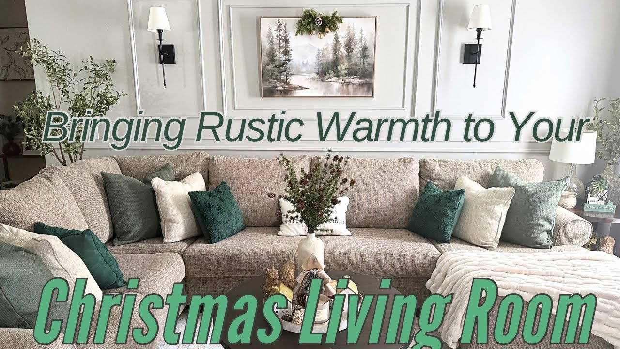 Transform Your Living Room With Warm Rustic Christmas Decor|Christmas 2024|