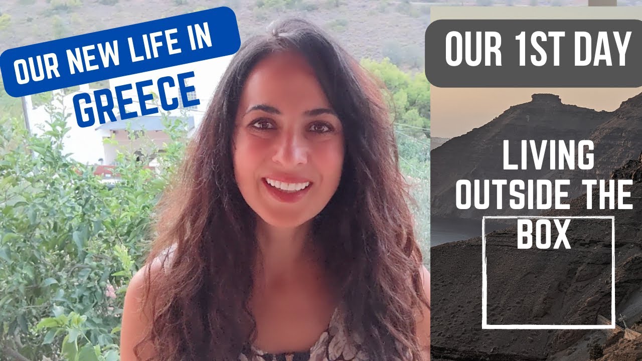 FIRST DAY in GREECE- Our New Life in Greece- Living Outside the Box
