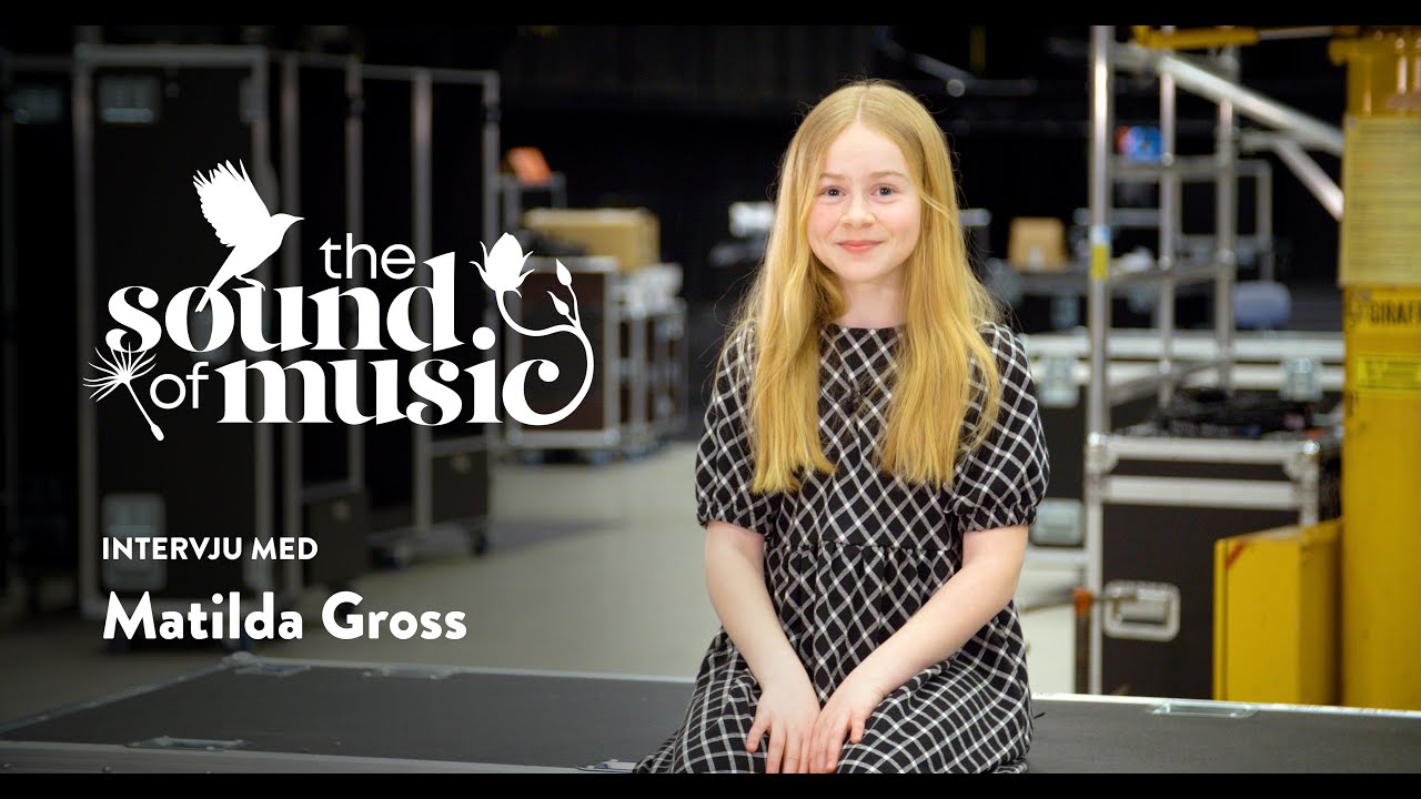 Sound of Music - Intervju med Matilda Gross