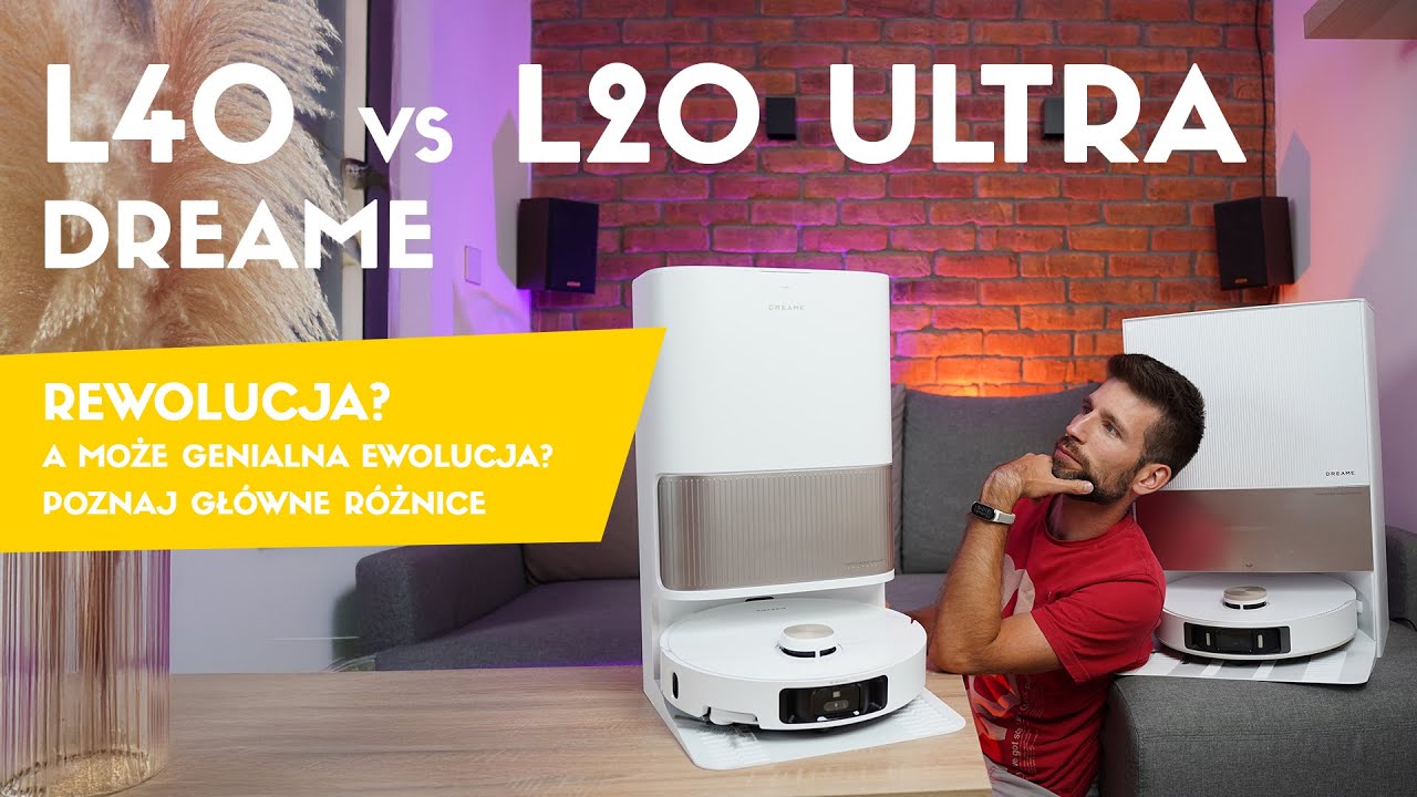 Dreame L40 Ultra vs L20 Ultra - czy to rewolucja?
