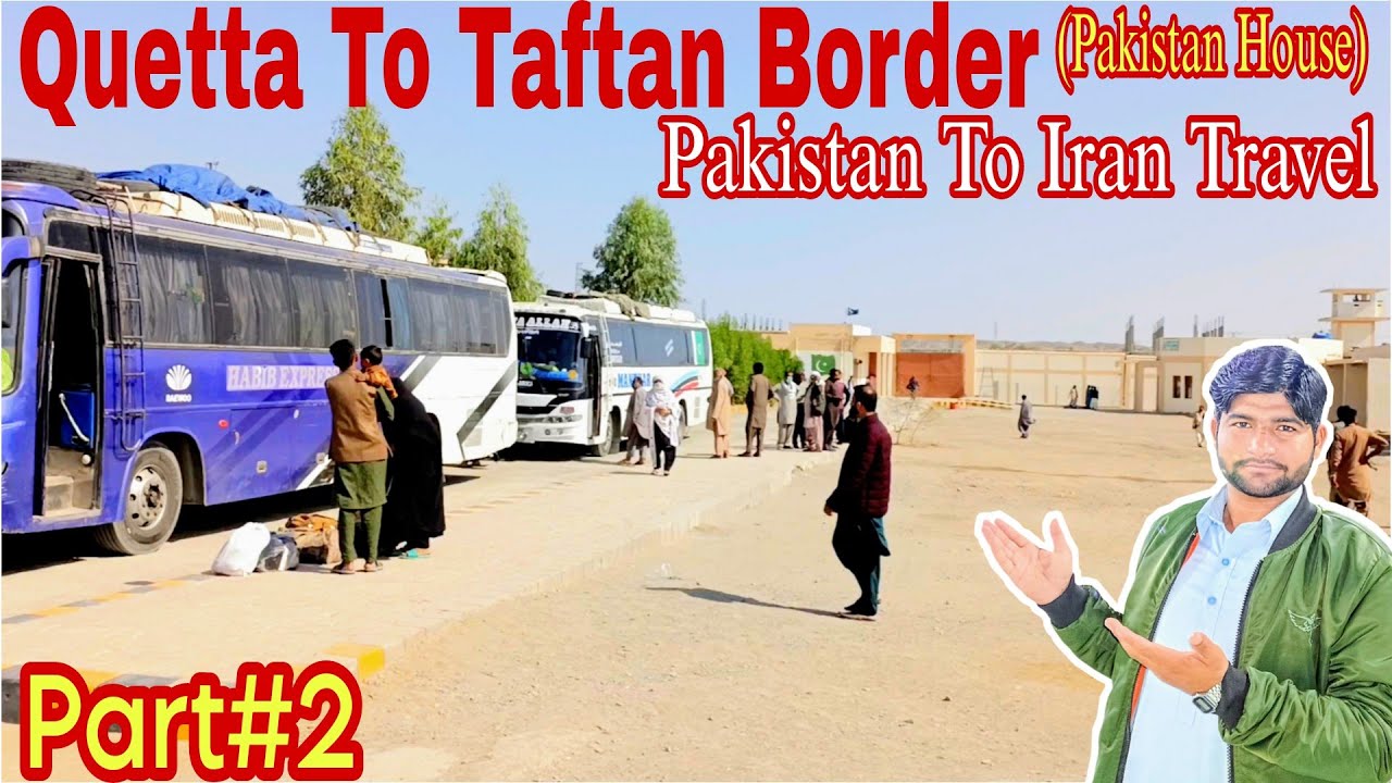 Pakistan House||Quetta to Taftan Border||Iran Travel Episode2||Iran Iraq Travel||Zawar Awais