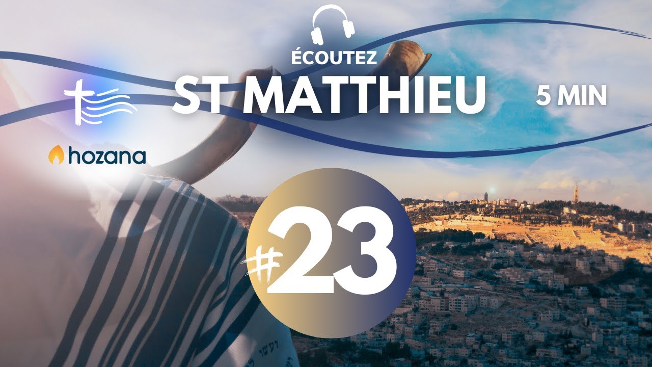 #23 Evangile de St Matthieu chap 23 &bull; Versets 1-39 | M&eacute;ditation audio #podcast