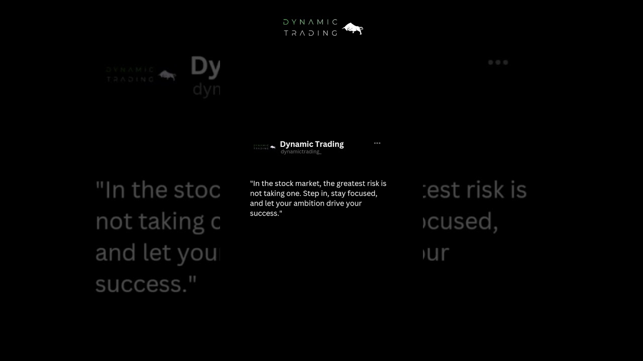 The Greatest Risk in Trading? Not Taking One! | Dynamic Trading