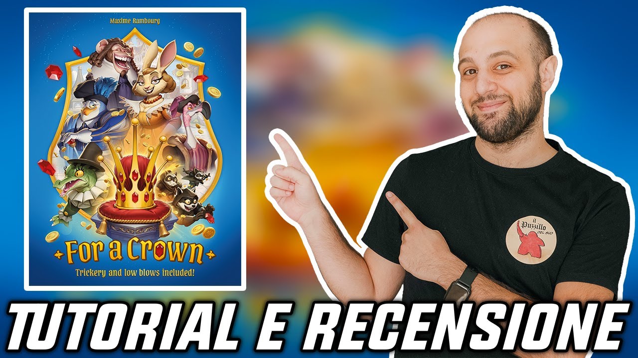 Tutorial e Recensione PER LA CORONA - Un DECKBUILDING con un UNICO MAZZO!