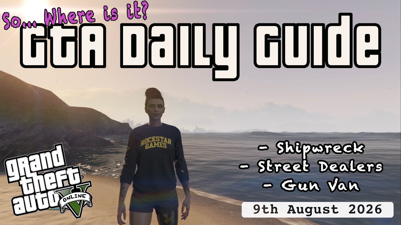 GTA Shipwreck, All Street Dealers & GunVan Location 9th August 2026 Daily Online Locations ✌🏼💜🏴&zwj;☠️