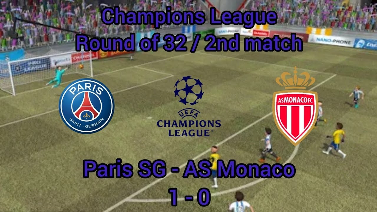 Pro League Soccer/ Paris SG - As Monaco/ Champions League - Round of 32 (2nd match)