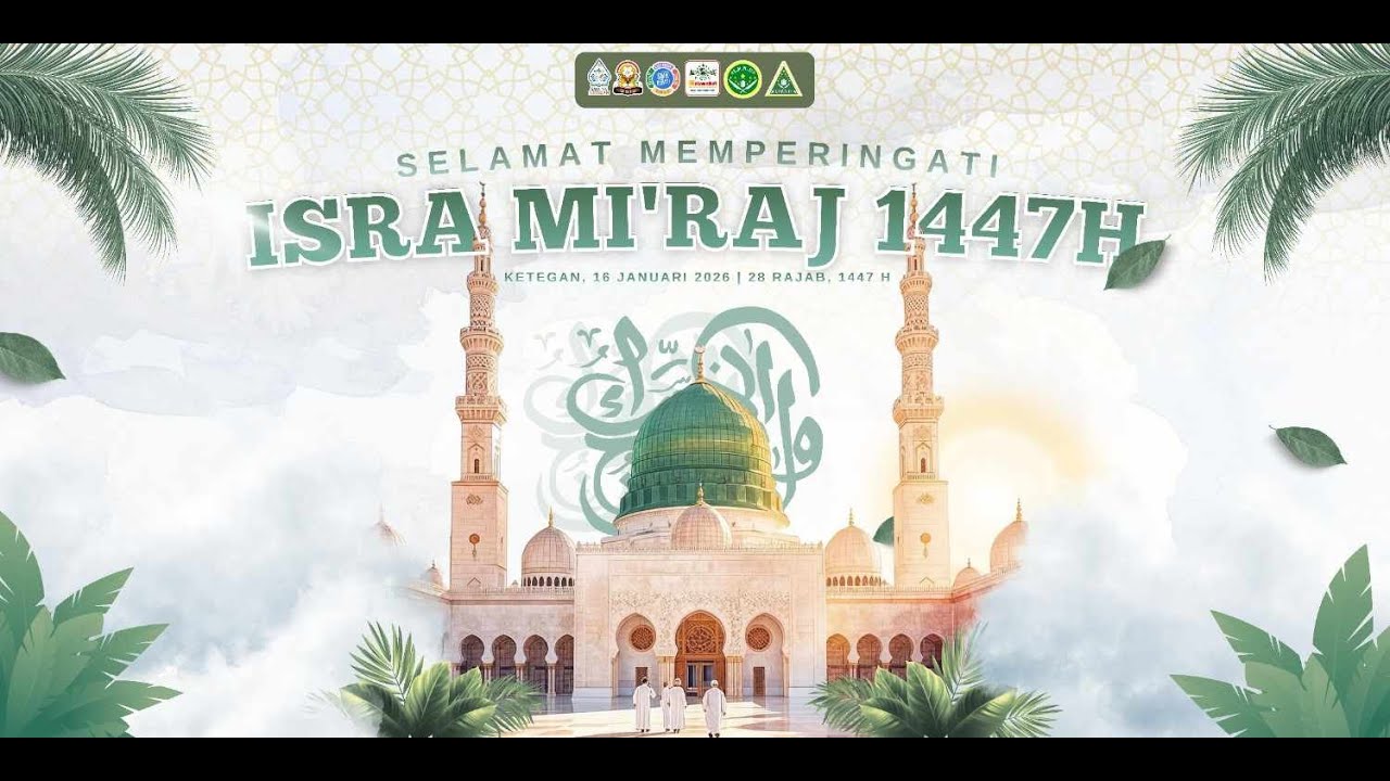 🔴 LIVE STREAMING | Peringatan Isra Mi’raj Nabi Muhammad SAW 1447 H