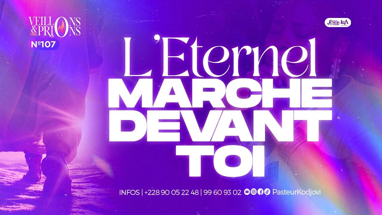 VEILLONS ET PRIONS - L’ÉTERNEL MARCHE DEVANT TOI - VENDREDI 13 février 2026