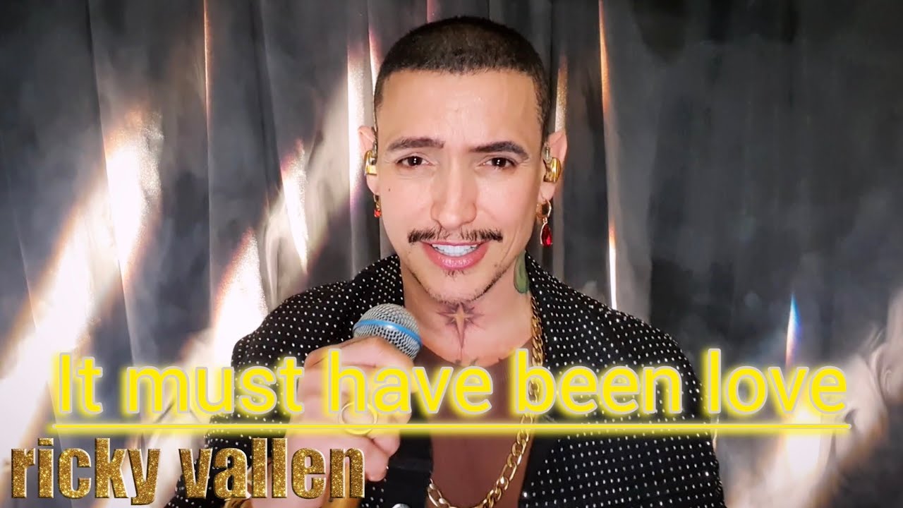 ricky vallen  - IT MUST HAVE BEEN LOVE