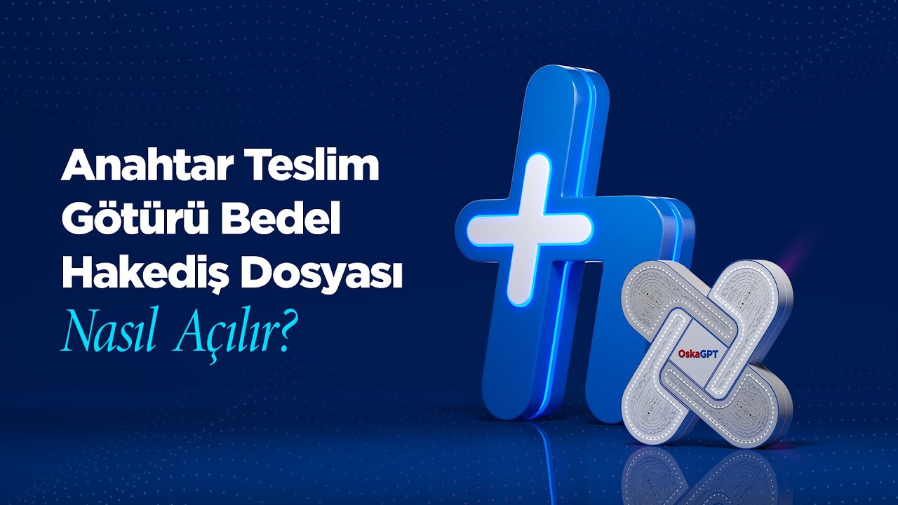 Anahtar Teslim G&ouml;t&uuml;r&uuml; Bedel Hakediş Dosyası Nasıl A&ccedil;ılır? | HakedişPlus Eğitim Serisi (22. B&ouml;l&uuml;m)