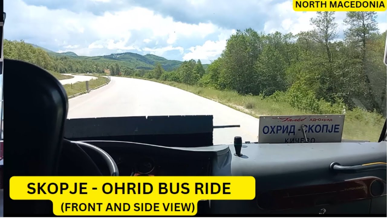 SKOPJE TO OHRID BUS RIDE | FRONT & SIDE VIEW  | NORTH MACEDONIA - 16 | BINU