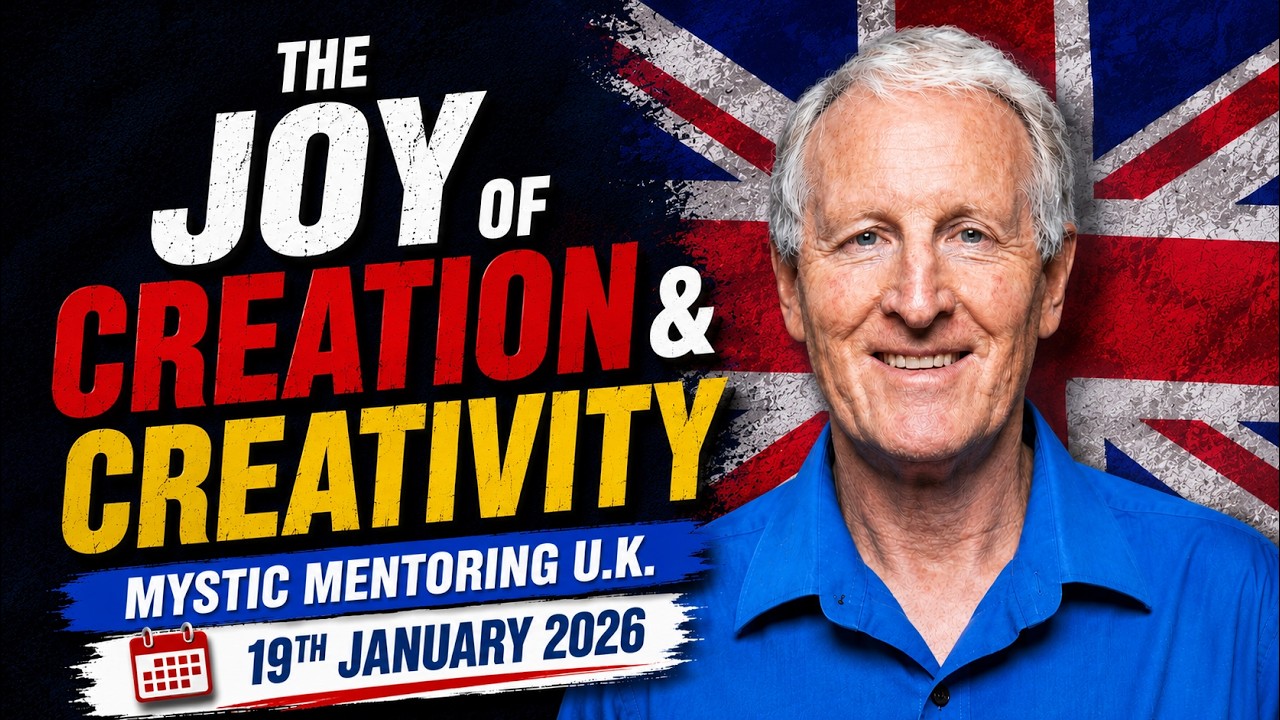 The Joy of Creation & Creativity || Mystic Mentoring U.K. || 19th January 2026