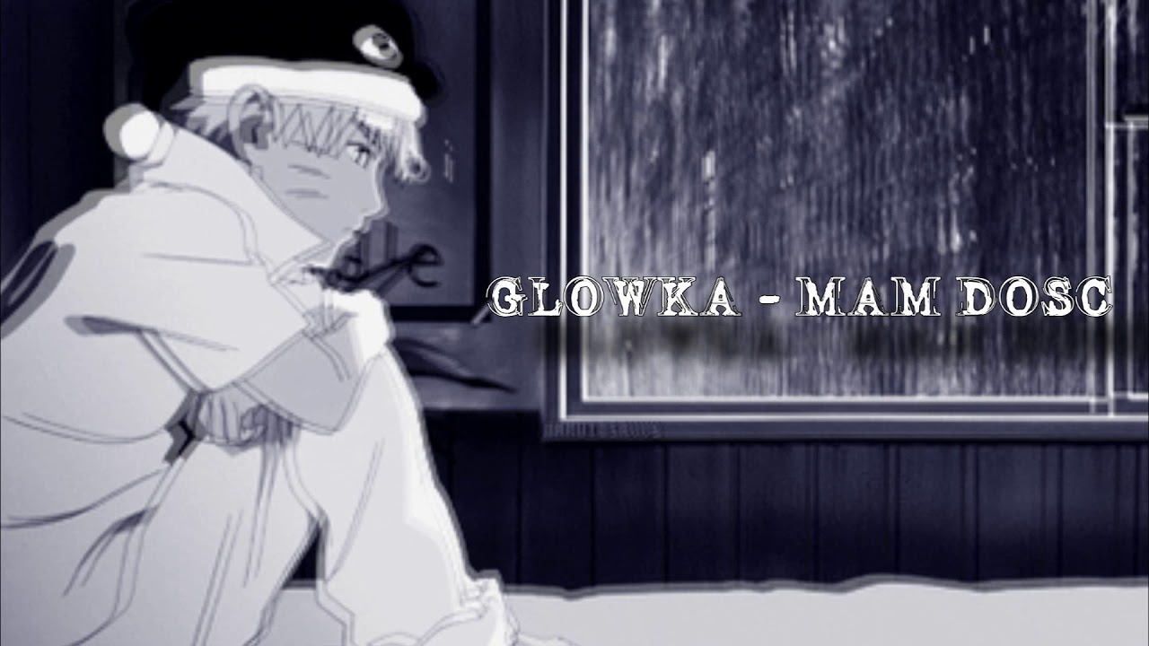 Główka - Mam dość