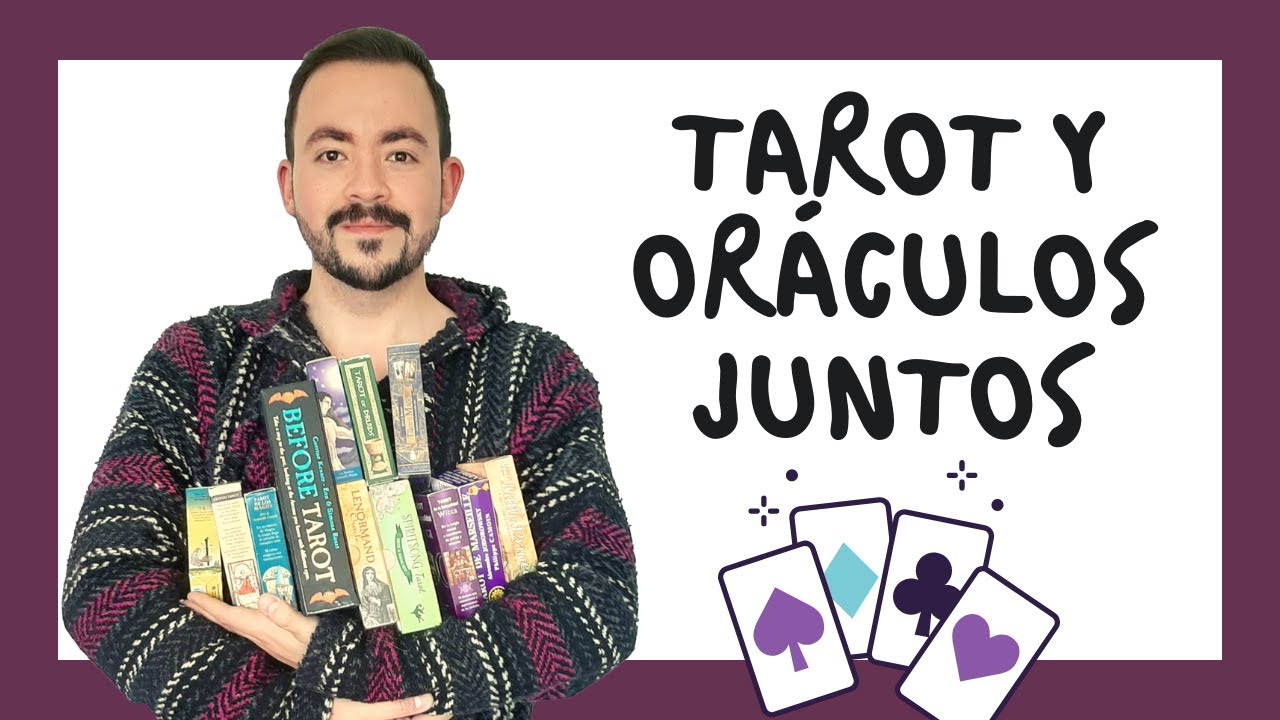 CÓMO USAR EL TAROT Y OTROS ORÁCULOS EN LA MISMA LECTURA