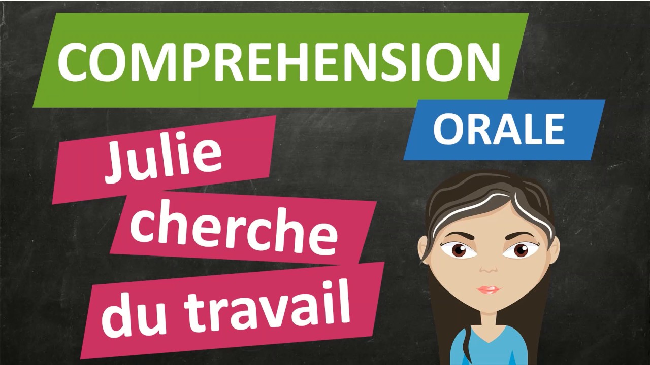 Test de compréhension orale Français (niveau intermédiaire) - Julie cherche du travail